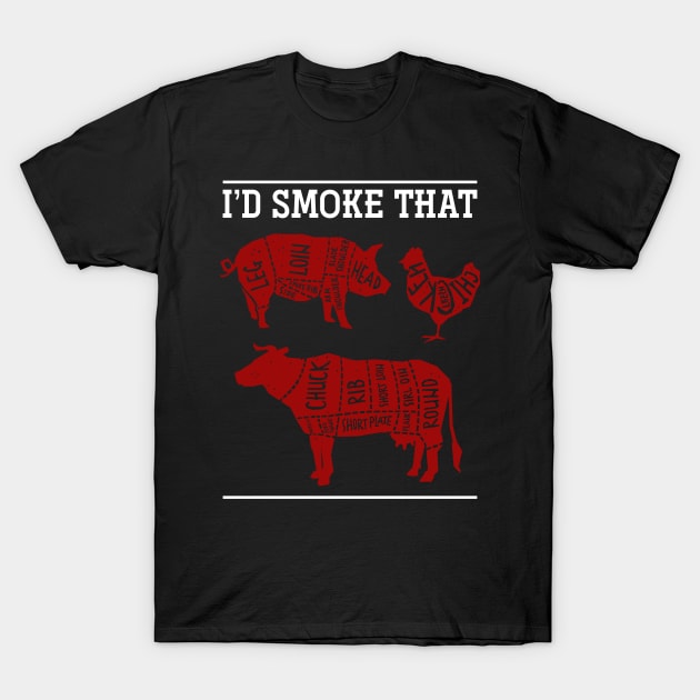 I’d Smoke That Barbecue BBQ T-Shirt by shirtsyoulike